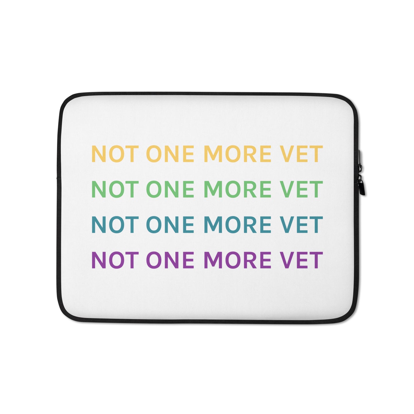Not One More Vet Laptop Sleeve