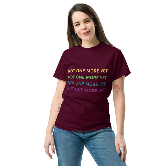 Not One More Vet Unisex classic tee