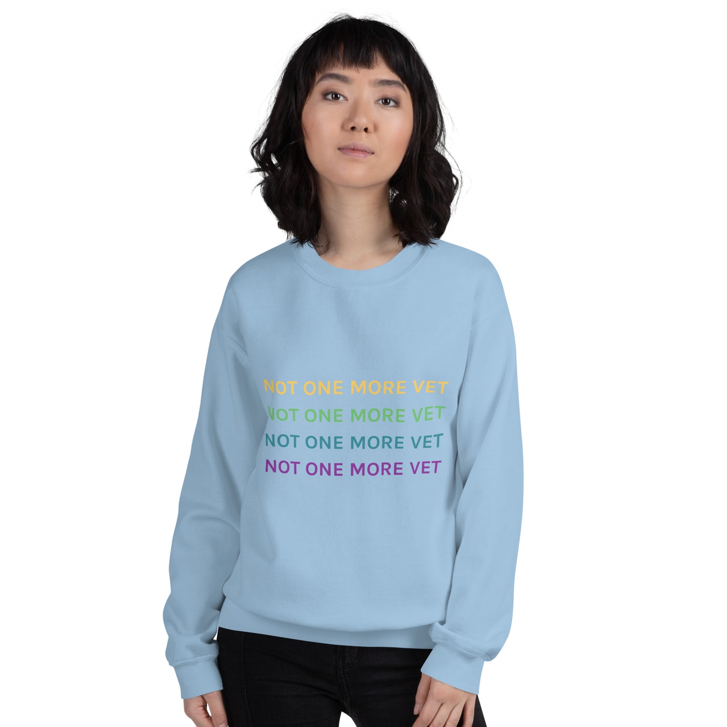 Not One More Vet Unisex Sweatshirt